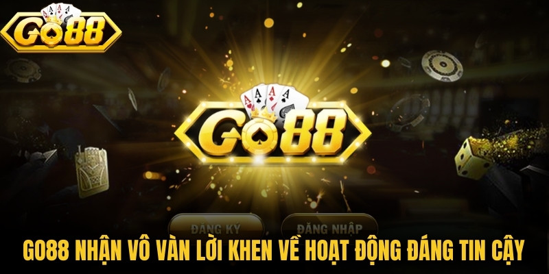 Go88 Lingewaardkiest.nl | Tải Go 88 Android, APK, IOS Chính Hãng 2026 4 Go88 đã nhận về vô vàn lời khen về hoạt động đáng tin cậy